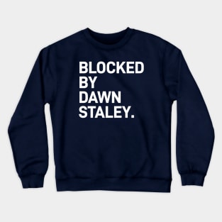 Blocked By Dawn Staley Crewneck Sweatshirt